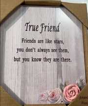 True Friend Standing Plaque